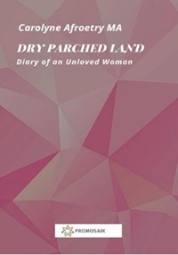 Dry Parched Land - Carolyne Afroetry - E-Book