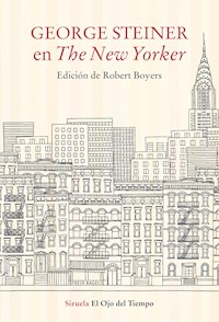George Steiner en The New Yorker - George Steiner - E-Book