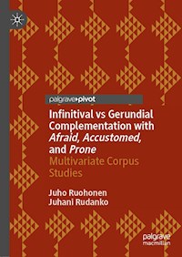 Infinitival vs Gerundial Complementation with Afraid, Accustomed, and Prone - Juho Ruohonen - E-Book