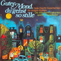Gute-Nacht-Geschichten, Guter Mond du gehst so stille - Hans Richard Danner - Hörbuch