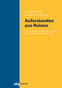 "Auferstanden aus Ruinen" - Michael Grisko - E-Book