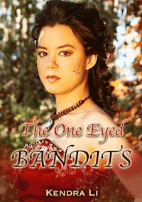 The One Eyed Bandits - Kendra Li - E-Book