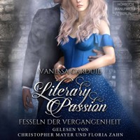 Fesseln der Vergangenheit - Literary Passion, Band 3 (ungekürzt) - Vanessa Carduie - Hörbuch