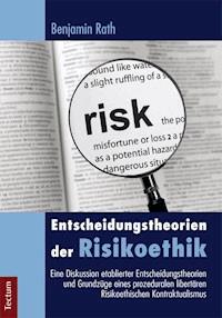 Entscheidungstheorien der Risikoethik - Benjamin Rath - E-Book