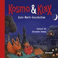 Kosmo & Klax. Gute-Nacht-Geschichten - Alexandra Helmig - Hörbuch