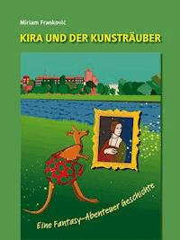 Kira und der Kunsträuber - Miriam Frankovic - E-Book