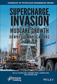 Supercharge, Invasion, and Mudcake Growth in Downhole Applications -  - E-Book