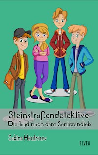Steinstraßendetektive: Die Jagd nach dem Seniorendieb - Sabine Houtrouw - E-Book
