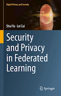 Security and Privacy in Federated Learning - Shui Yu - E-Book
