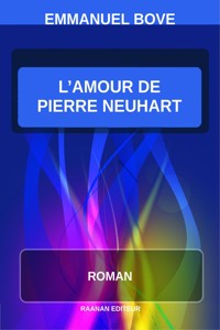 L’amour de Pierre Neuhart - Emmanuel Bove - E-Book
