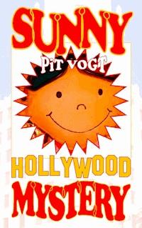 Sunny Hollywood Mystery - Pit Vogt - E-Book