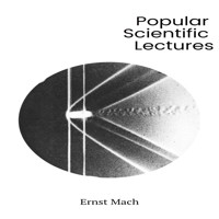 Popular Scientific Lectures (Unabridged) - Ernst Mach - Hörbuch