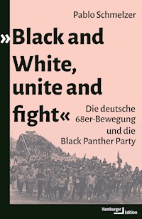 "Black and White, unite and fight" - Pablo Schmelzer - E-Book