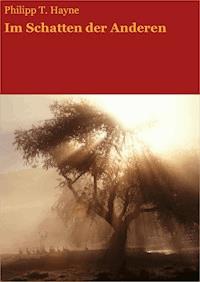 Im Schatten der Anderen - Philipp T. Hayne - E-Book