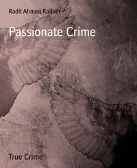 Passionate Crime - Radit Ahmed Raihan - E-Book