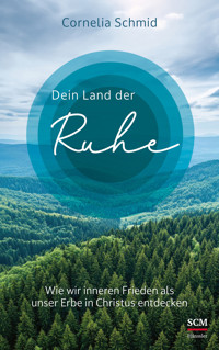 Dein Land der Ruhe - Cornelia Schmid - E-Book