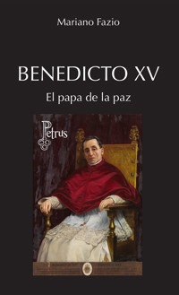 Benedicto XV - Mariano Fazio Fernández - E-Book