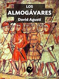 Los almogávares - David Agustí - E-Book