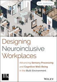 Designing Neuroinclusive Workplaces - Kay Sargent - E-Book