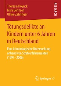 Tötungsdelikte an Kindern unter 6 Jahren in Deutschland - Theresia Höynck - E-Book