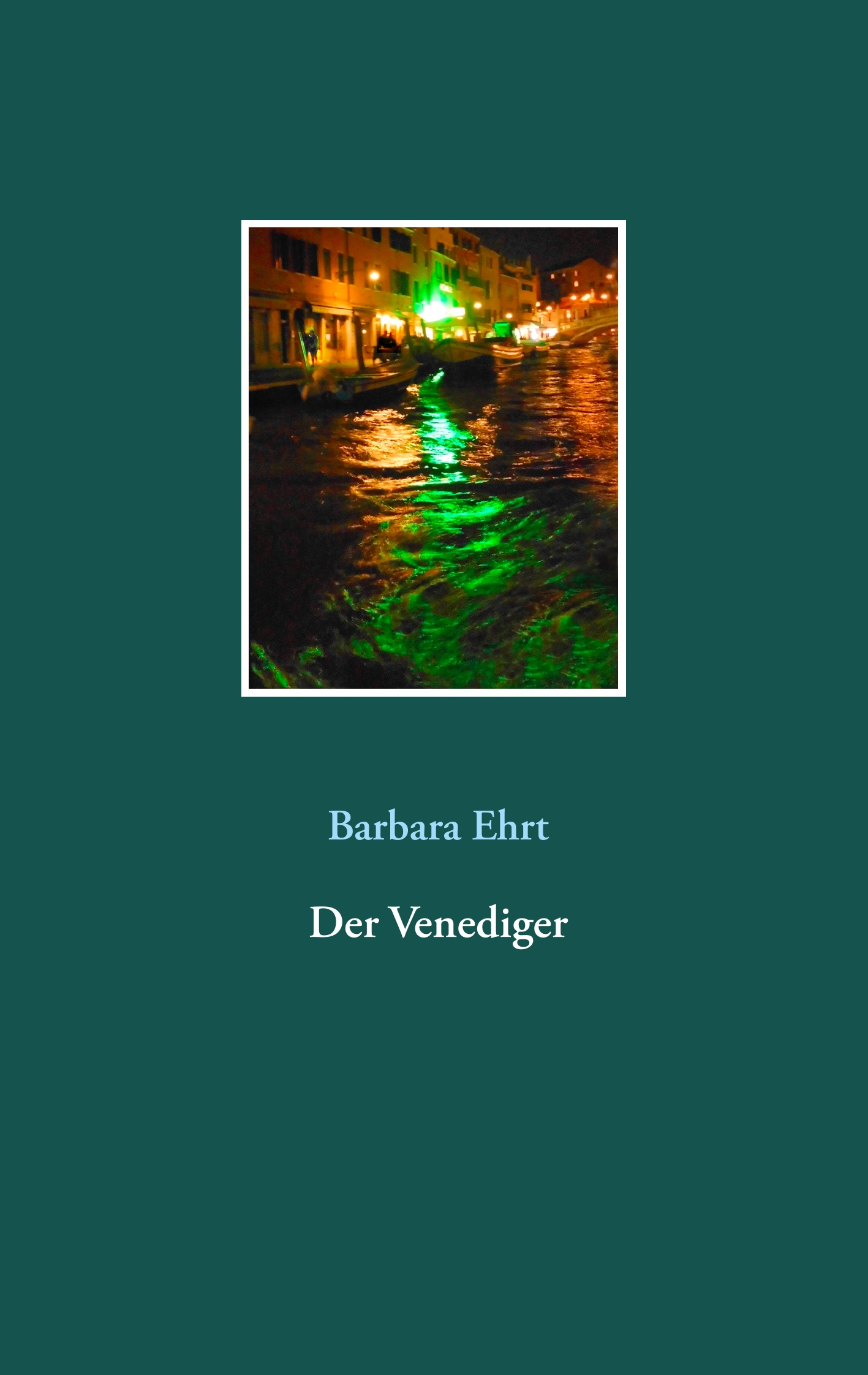 Der Venediger - Barbara Ehrt - E-Book