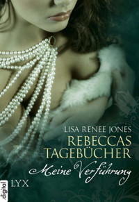 Rebeccas Tagebücher - Meine Verführung - Lisa Renee Jones - E-Book