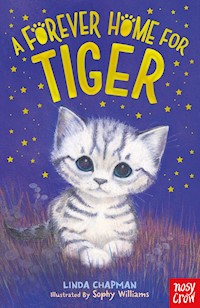 A Forever Home for Tiger - Linda Chapman - E-Book