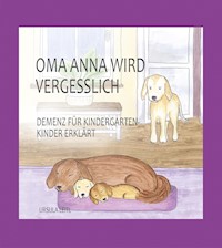 Oma Anna wird vergesslich - Ursula Leitl - E-Book