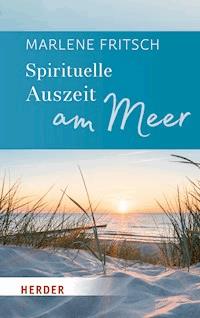 Spirituelle Auszeit am Meer - Marlene Fritsch - E-Book