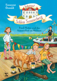 Internat Schloss Sommerberg – Fünf Pfoten und das Sommerfest am Waldsee - Susanne Oswald - E-Book