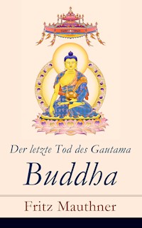 Der letzte Tod des Gautama Buddha - Fritz Mauthner - E-Book