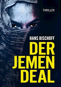 Der Jemen Deal - Hans Bischoff - E-Book