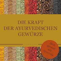 Die Kraft der ayurvedischen Gewürze - Dr. Smitha Devi Chandran - E-Book