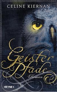 Geisterpfade - Celine Kiernan - E-Book