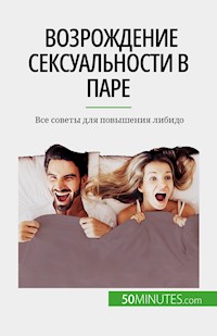 Возрождение сексуальности в паре - Laura Regaglia - E-Book