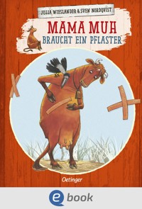 Mama Muh braucht ein Pflaster - Jujja Wieslander - E-Book