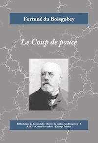 Le Coup de pouce - Fortuné du Boisgobey - E-Book