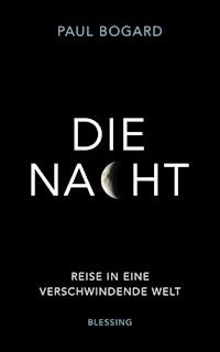 Die Nacht - Paul Bogard - E-Book