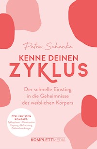 Kenne deinen Zyklus - Petra Schenke - E-Book