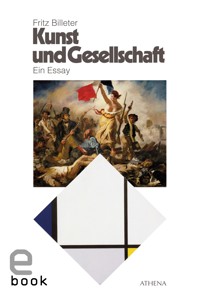 Kunst und Gesellschaft - Fritz Billeter - E-Book