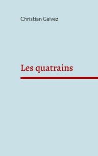 Les quatrains - Christian Galvez - E-Book
