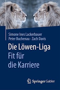Die Löwen-Liga: Fit für die Karriere - Simone Ines Lackerbauer - E-Book