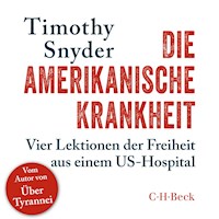 Die amerikanische Krankheit - Timothy Snyder - Hörbuch