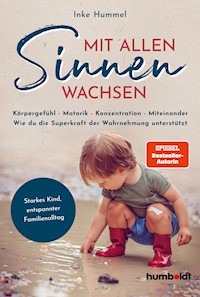 Mit allen Sinnen wachsen - Inke Hummel - E-Book