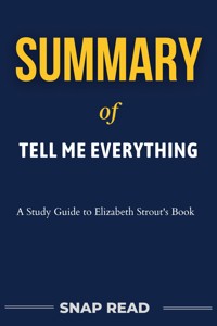 Summary of Tell Me Everything - Snap Read - E-Book