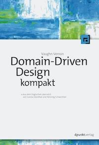 Domain-Driven Design kompakt - Vaughn Vernon - E-Book