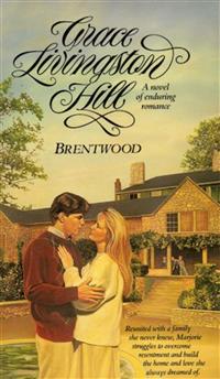 Brentwood - Grace Livingston Hill - E-Book