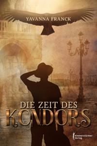Die Zeit des Kondors - Yavanna Franck - E-Book
