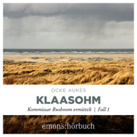 Klaasohm - Kommissar Busboom ermittelt - Insel Krimi, Fall 1 (Ungekürzt) - Ocke Aukes - Hörbuch