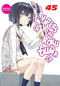 Invaders of the Rokujouma!? Volume 45 - Takehaya - E-Book